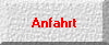 Anfahrt